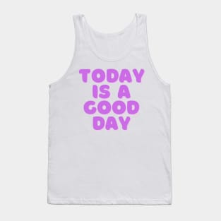 Today is a Good Day - Purple Tank Top